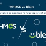 whmcs-vs-blesta-a-detailed-comparison
